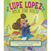 Lupe Lopez: Rock Star Rules! - Hardcover
