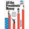 All the Presidents' Money: How the Men Who Governed America Governed Their Money - Hardcover