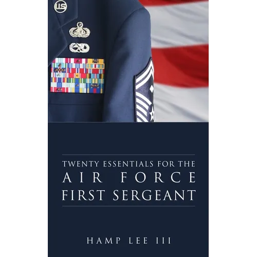 Twenty Essentials for the Air Force First Sergeant - Paperback