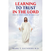 Learning to Trust in the Lord - Paperback