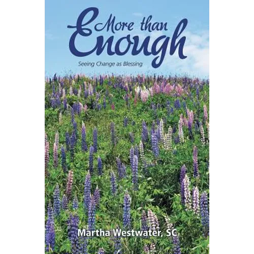 More than Enough: Seeing Change as Blessing - Paperback