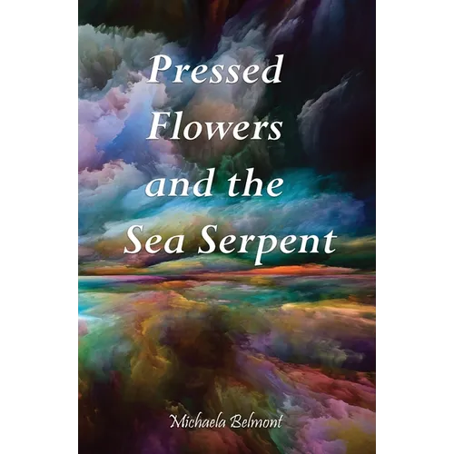 Pressed Flowers and the Sea Serpent - Paperback