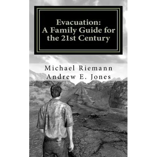 Evacuation: A Family Guide for the 21st Century - Paperback