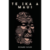 Te Ika A Maui; Or, New Zealand And Its Inhabitants Illustrating The Origin, Manners, Customs, Mythology, Religion, Rites, Songs, Proverbs, Fables, And - Paperback