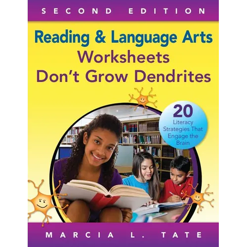 Reading and Language Arts Worksheets Don′t Grow Dendrites: 20 Literacy Strategies That Engage the Brain - Paperback