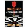 Targeting Pain: A Practitioners Guide to Relief - Paperback
