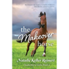 The Makeover Horse (Ocala Horse Girls: Book Five) - Paperback