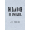 The Dam Code: The Damn Book - Paperback