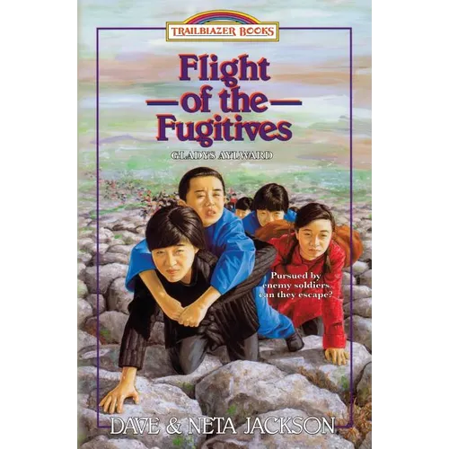 Flight of the Fugitives: Introducing Gladys Aylward - Paperback