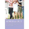 Sober & Out: Lesbian, Gay, Bisexual and Transgender AA Members Share Their Experience, Strength and Hope - Paperback