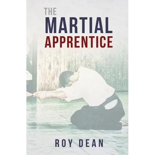 The Martial Apprentice: Life as a Live in Student of Japanese Jujutsu - Paperback