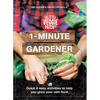 1-Minute Gardener: Quick & Easy Activities to Help You Grow Your Own Food - Paperback