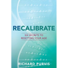 Recalibrate: Six Secrets to Resetting Your Age - Paperback
