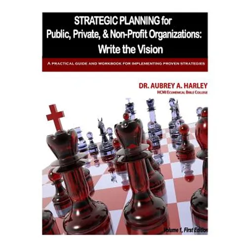 Strategic Planning for Public, Private, & Non-Profit Organizations - Paperback