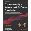 Cybersecurity - Attack and Defense Strategies - Third Edition: Improve your security posture to mitigate risks and prevent attackers from infiltrating - Paperback