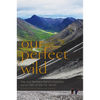 Our Perfect Wild: Ray & Barbara Bane's Journeys and the Fate of Far North - Paperback