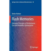 Flash Memories: Economic Principles of Performance, Cost and Reliability Optimization - Hardcover