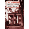Lost Plantation: The Rise and Fall of Seven Oaks - Paperback
