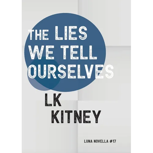 The Lies We Tell Ourselves - Paperback