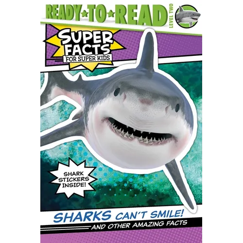 Sharks Can't Smile!: And Other Amazing Facts (Ready-To-Read Level 2) - Paperback