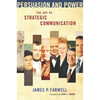 Persuasion and Power: The Art of Strategic Communication - Paperback