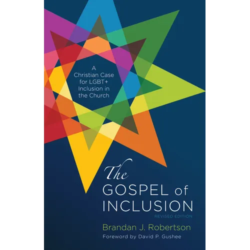The Gospel of Inclusion, Revised Edition: A Christian Case for Lgbt+ Inclusion in the Church - Paperback