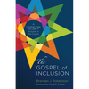 The Gospel of Inclusion, Revised Edition: A Christian Case for Lgbt+ Inclusion in the Church - Paperback