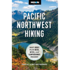 Moon Pacific Northwest Hiking: Best Hikes Plus Beer, Bites, and Campgrounds Nearby - Paperback