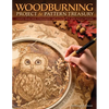Woodburning Project & Pattern Treasury: Create Your Own Pyrography Art with 70 Mix-And-Match Designs - Paperback