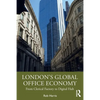London's Global Office Economy: From Clerical Factory to Digital Hub - Paperback