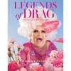 Legends of Drag: Queens of a Certain Age - Hardcover