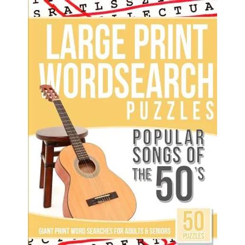 Large Print Wordsearches Puzzles Popular Songs of the 50s: Giant Print Word Searches for Adults & Seniors - Paperback