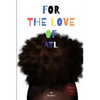 For the Love of ATL: Complete series - Paperback