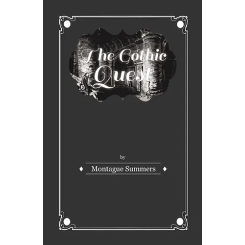 The Gothic Quest - A History of the Gothic Novel - Paperback