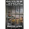 Outlaw West of the Pecos: An H.H. Lomax Western - Paperback