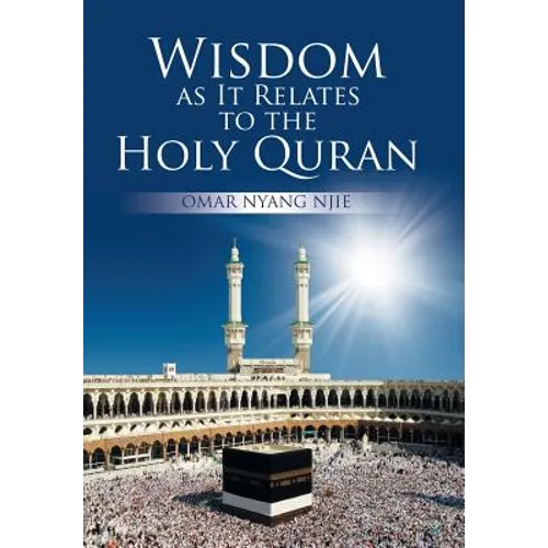 Wisdom as It Relates to the Holy Quran - Hardcover