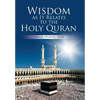 Wisdom as It Relates to the Holy Quran - Hardcover