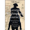 George Washington's Journey: The President Forges a New Nation - Paperback