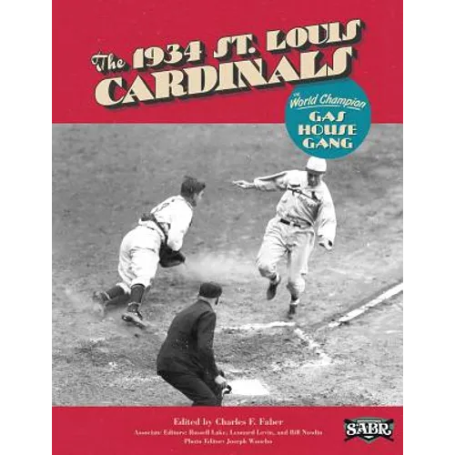 The 1934 St. Louis Cardinals: The World Champion Gas House Gang - Paperback