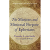 The Missions and Missional Purpose of Ephesians: Participation in the Mission of God - Paperback