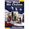 The Ways We Choose - Paperback