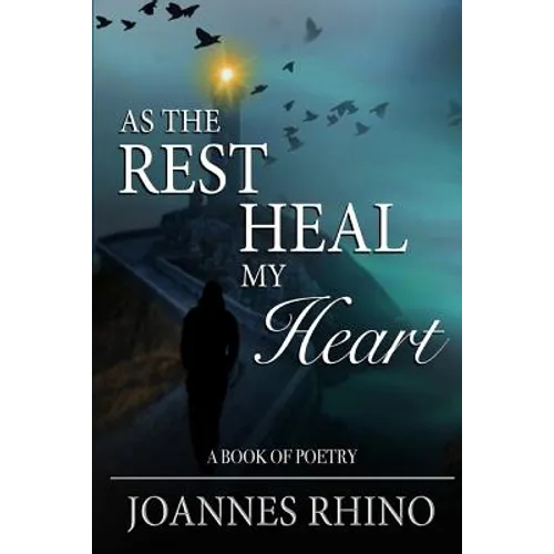 As The Rest Heal My Heart: A Book of Poetry - Paperback