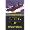 God & Spies: Based on a True Story Top Secret Operation - Paperback