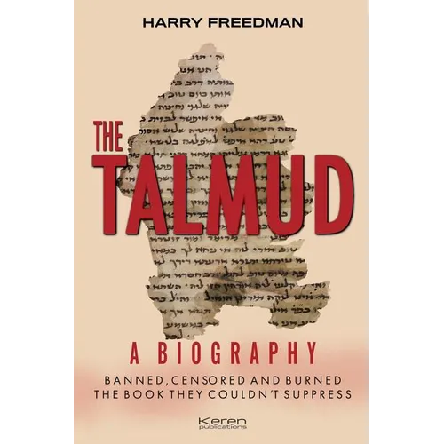 The Talmud: A Biography: Banned, Censored and Burned. The book they couldn't suppress. - Paperback