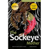 The Sockeye Mother - Hardcover