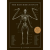 The Resurrectionist: The Lost Work of Dr. Spencer Black - Hardcover