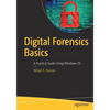 Digital Forensics Basics: A Practical Guide Using Windows OS - Paperback