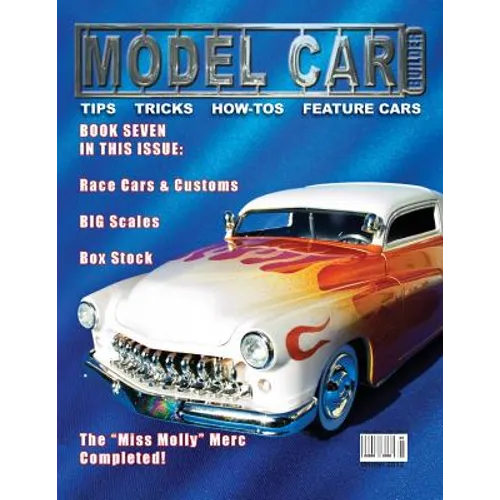 Model Car Builder No. 7: Tips, tricks, how-tos, and feature cars! - Paperback