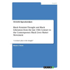 Black Feminist Thought and Black Liberation from the late 19th Century to the Contemporary Black Lives Matter Movement: "A woman's place is the strugg - Paperback