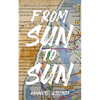 From Sun to Sun - Paperback